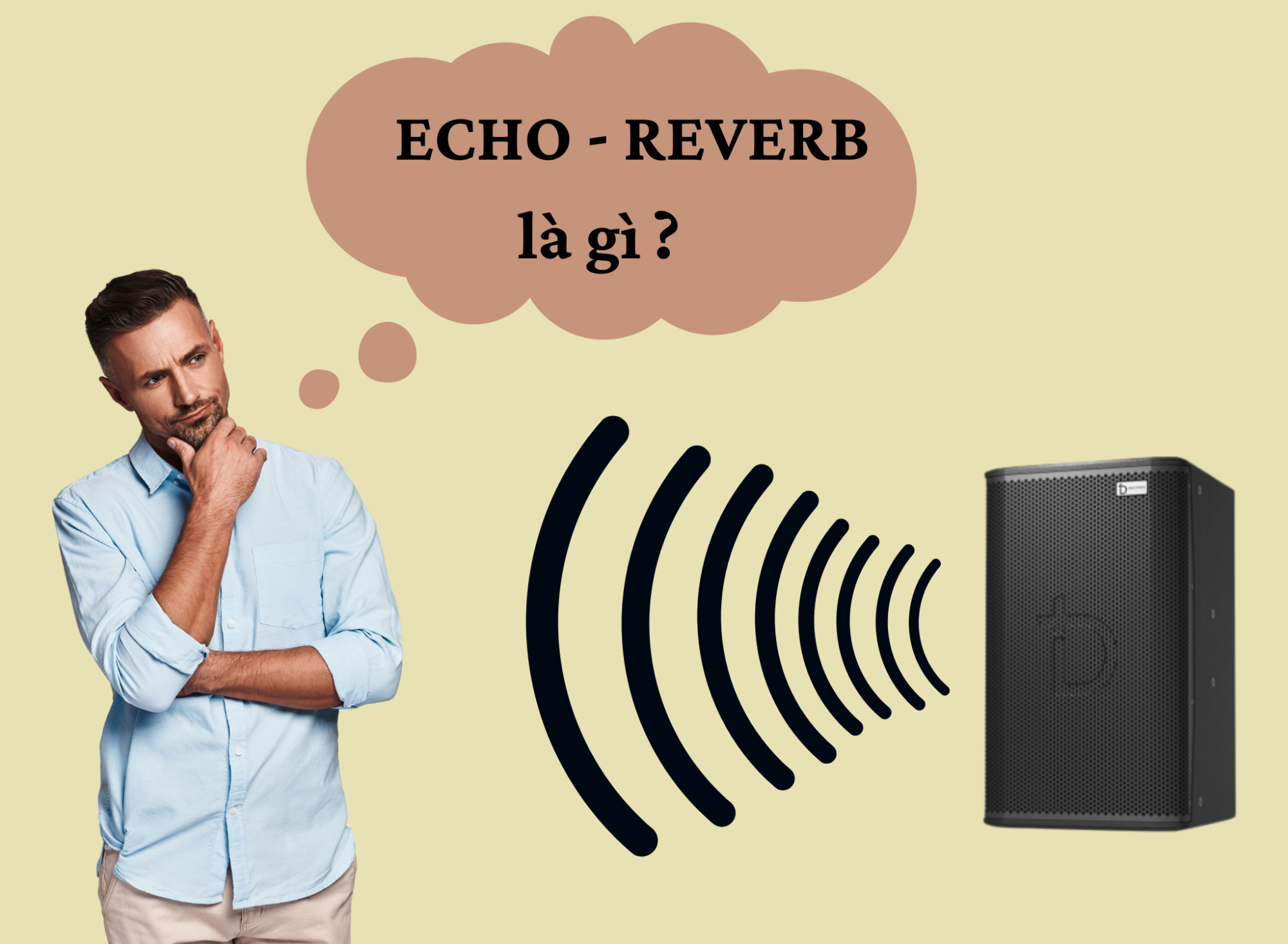 ECHO VÀ REVERB KHÁC NHAU NHƯ THẾ NÀO